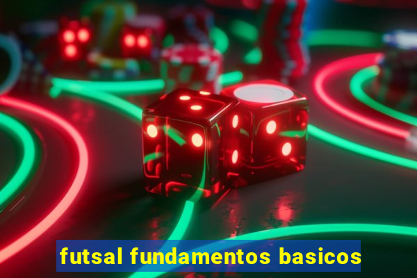 futsal fundamentos basicos